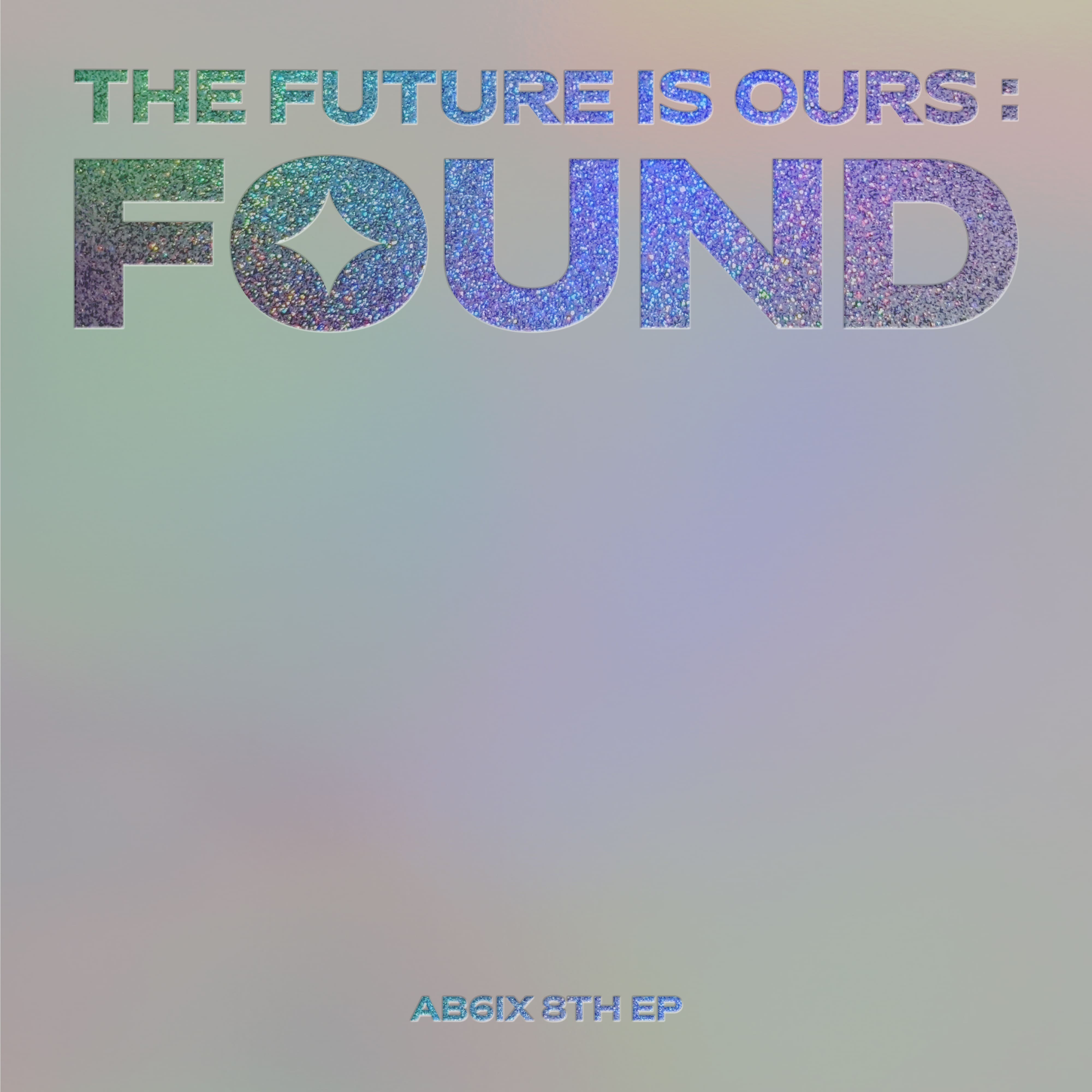 8TH EP「THE FUTURE IS OURS : FOUND」